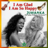 I Am Glad, I Am So Happy [Single], by Johanka